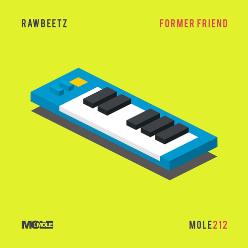 rawBeetz - Former Friend [MOLE212]